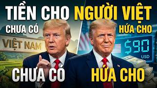 TIN MỚI NHẤT : NGƯỜI VIỆT CHUẨN BỊ CÓ TIỀN, BÁC TRUMP HỨA CHO MỖI NGƯỜI DÂN $90