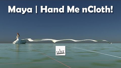 Maya: Hand Me nCloth!