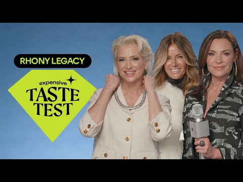 ‘RHONY Legacy’ Cast Names WORST Dressed Co-Star | Expensive Taste Test | Cosmopolitan