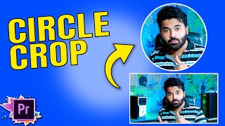 Circle Crop Video Effect In Premiere Pro | Technical Squad