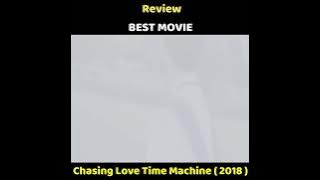 Chasing Love Time Machine