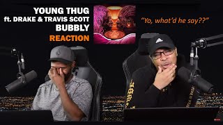 Young Thug - Bubbly ft. Drake &amp; Travis Scott (REACTION!)