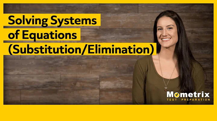 Solving Systems of Equations (Substitution and Elimination)