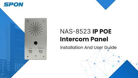 [Guide] SPON IP Intercom NAS-8523: Setting Up and Configuring