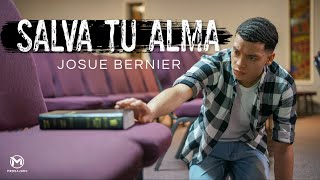 Salva Tu Alma - Josue Bernier [OFFICIAL MUSIC VIDEO] chords