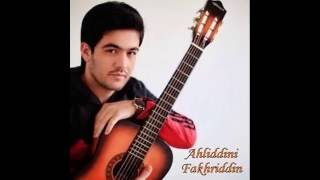 Ahliddini Fakhriddin - Mesuzam, Ахлиддини Фахриддин - Месузам (Tajik music)