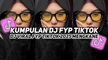 KUMPULAN DJ VIRAL TIK TOK TERBARU 2025 FULL BASS JEDAG JEDUG MENGKANE
