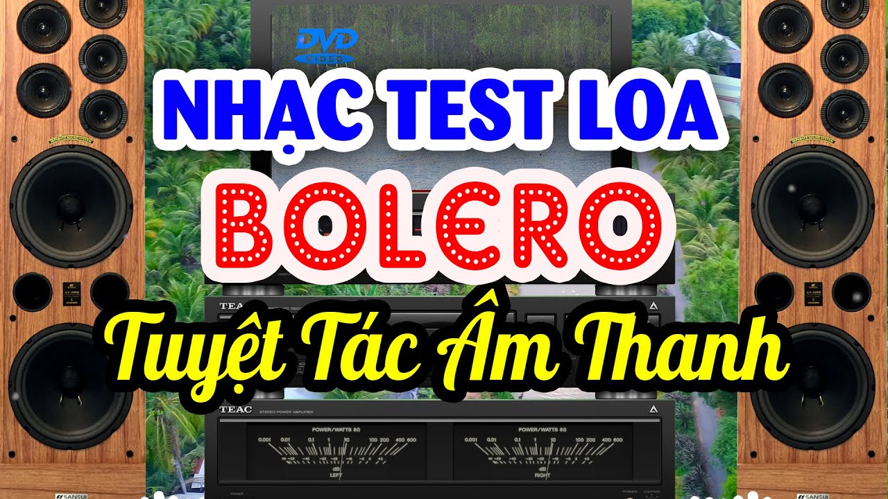 Nhạc Không Lời Test Loa Bolero Tuyệt Tác Âm Thanh - Hòa Tấu Cân Bass Treble Nghe Thật Đã Tai