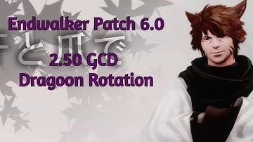 FFXIV Dragoon - Endwalker 2.50 GCD Opener + Rotation