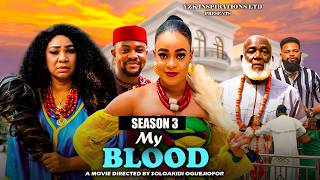 MY BLOOD  (SEASON 3) - 2026 Latest Nigerian Nollywood Movie||Trending MOVIE | FULL HD