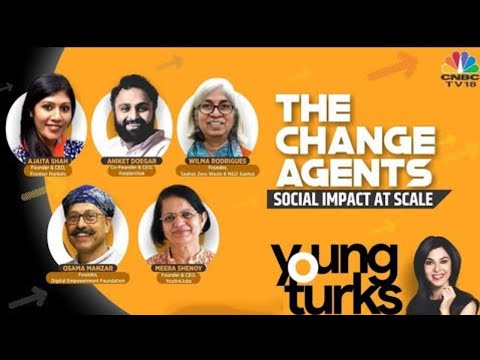 Focus On The Change Agents: Social Impact At Scale | Young Turks | EXCLUSIVE | CNBC-TV18