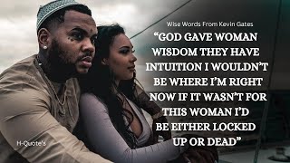 “Make Your Wife Happy” Kevin Gates