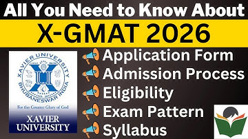 X-GMAT 2026 Complete Details, Application Form, Dates, Eligibility, Syllabus, Pattern, Admit Card