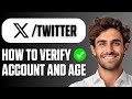 How To Verify X Account & Age (2025 Updated)