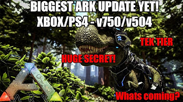 ARK: BIGGEST UPDATE YET! - TEK TIER - HUGE SECRET AND MORE! - (Xbox/PS4) - (v750/v504)