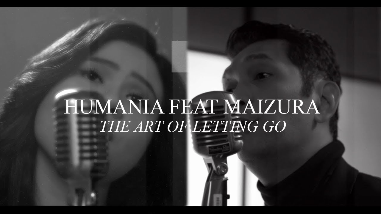 Humania Feat Maizura - The Art Of Letting Go (Remix) | Official Lyric Video