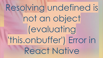 Resolving undefined is not an object (evaluating 