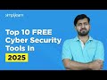 Top 10 FREE Cyber Security Tools In 2026 | Best CyberSecurity Tools In 2026 | Simplilearn