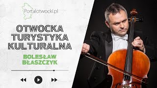 Bolek Błaszczyk: Człowiek Orkiestra! | #otwockaturystykakulturalna