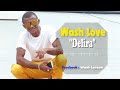 Wash love  delira