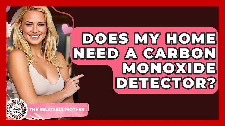 Does My Home Need A Carbon Monoxide Detector? - The Relatable Mother