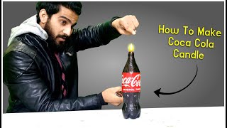 We Made Biggest Coca Cola Candle | Candle Experiment By Mr Cut Wad