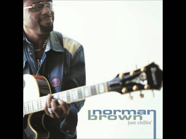 Norman Brown - Not Like You Do