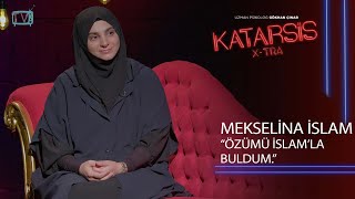 Katarsis X-Tra- Mekselina İslam Ağlayarak Allah La Konuştum