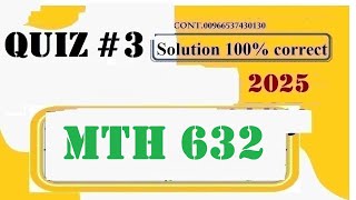 mth 632 quiz 3 solution fall 2025