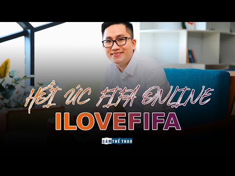 Hồi ức Fifa Online Số 05 | I LOVE FIFA