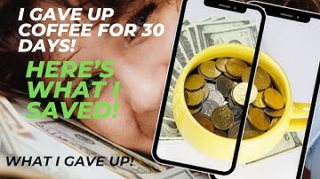 Save Money Fast: My 30-Day No Coffee Experiment and What I Learned