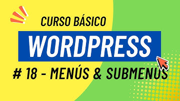 Curso WordPress básico #18: Cómo crear Menús y Submenús ✅ 2025