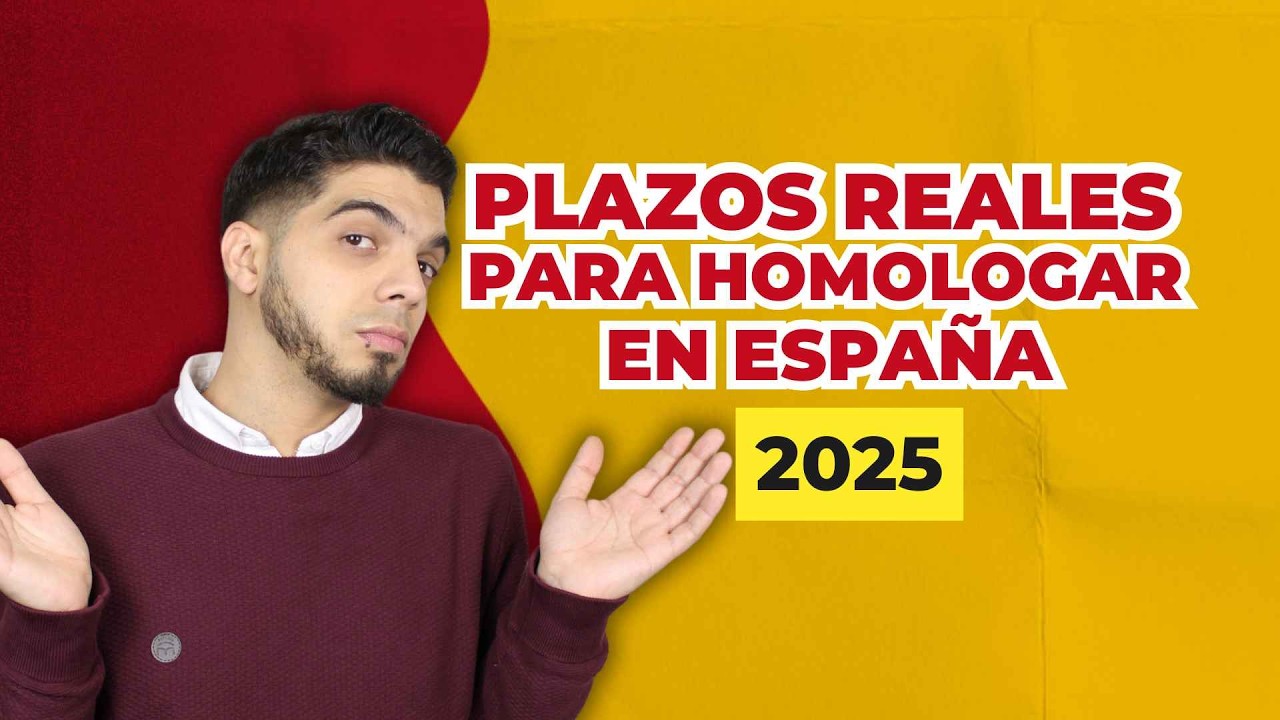 Homologación en España 2025: Tiempos reales, cambios clave y la verdad que nadie te cuenta
