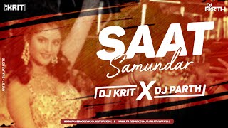 Saat Samundar | Old Remix | Dj Parth & Dj Krit 