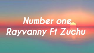 Rayvanny-Number one ft Zuchu(lyrics)