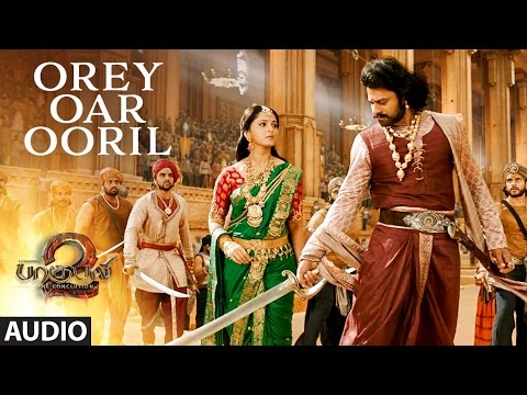 Orey Oar Ooril Full Song - Baahubali 2 Tamil Songs | Prabhas, Anushka Shetty