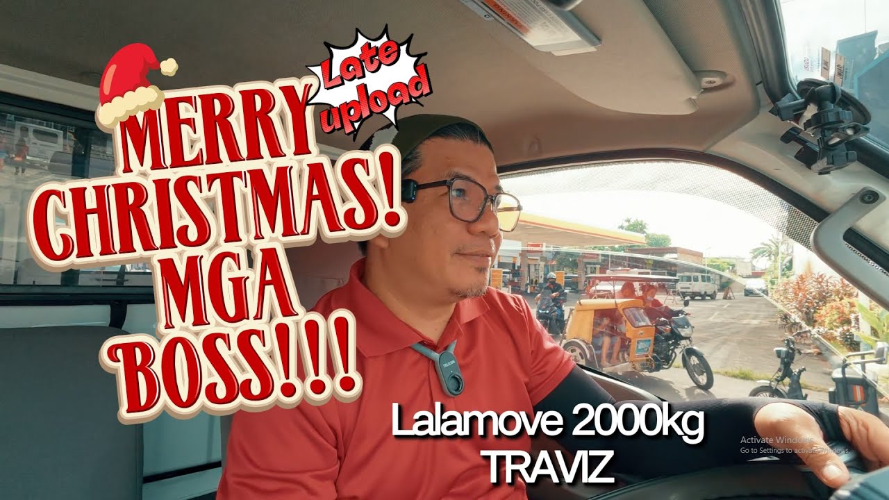 Lalamove 2000kg Traviz - MERRY CHRISTMAS MGA BOSS!!!