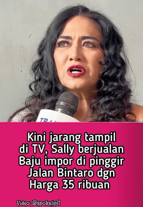 Ex Pemain Warkop DKI, Sally Marcelina Jualan Baju Pinggir Jlan #gosipartis #gosipartishariini #artis