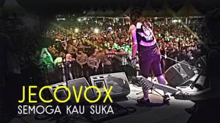 Jecovox - Semoga Kau Suka