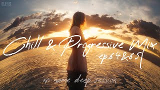 Chill & Progressive Mix 2022 - July / NNDS EP. 64 & 65