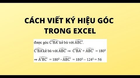 CÁCH VIẾT KÝ HIỆU GÓC TRONG EXCEL