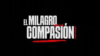 El Milagro de la Compasión - Karen Serrano - CBI Barcelona