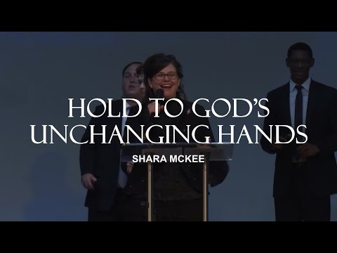 Shara McKee – Hold To God’s Unchanging Hands