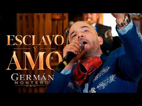 Esclavo y Amo - Germán Montero ft. Mariachi Nuevo Amanecer (Video Oficial)