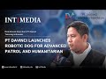 Rizki Ahmad Fauzi - PT Davinci Launches Robotic Dog for Advanced Patrol and Humanitarian| INTITALK
