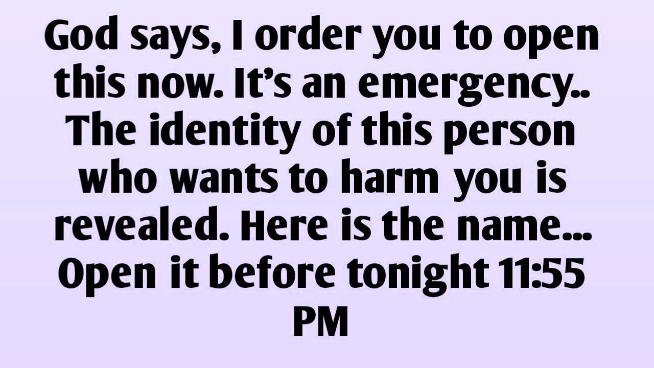 📃God says, I order you to open this now  It's an emergency   The identity of this person who wa