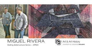 Miguel Rivera, Visiting Artist Lecture Series Spring 2021