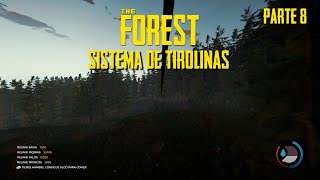 SISTEMA de TIROLINAS en NUESTRA BASE | The Forest #8
