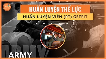 Huấn Luyện Thể Lực HLV theo Phong Cách Army Training  | Getfit Coach Official