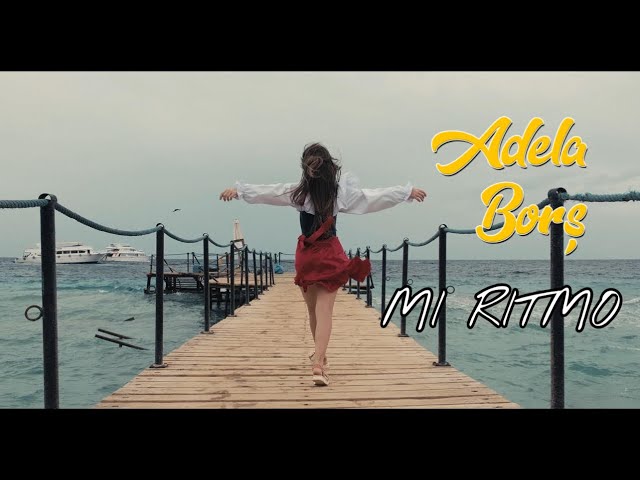 Adela Borș - Mi Ritmo (Official Video) class=